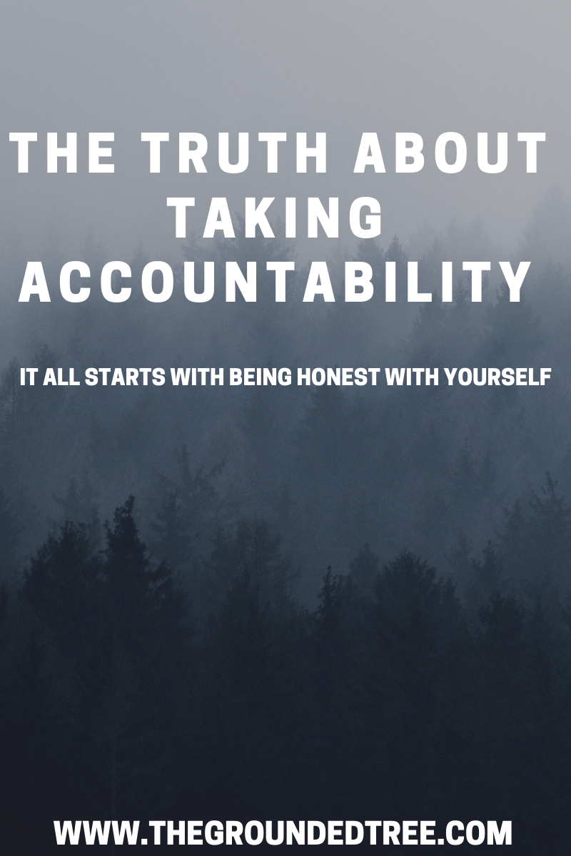 The Truth About Taking Accountability For Your Actions