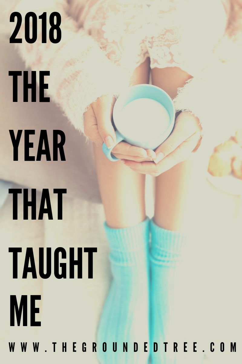 2018-The Year That Taught Me